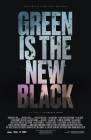 Green is the New Black poster