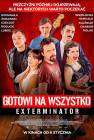 Gotowi na wszystko. Exterminator poster