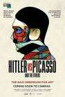 Hitler Vs Picasso and the Others: The Nazi Obsession for Art poster