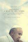 Pope Francis: A Man of His Word poster