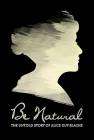 Be Natural: The Untold Story of Alice Guy-Blaché poster