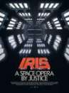 IRIS: A Space Opera by Justice poster