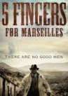 Five Fingers for Marseilles poster