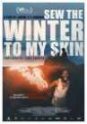 Sew the Winter to My Skin poster