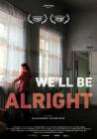 We'll Be Alright poster