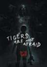 Tigers are Not Afraid poster