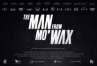 The Man from Mo'Wax poster